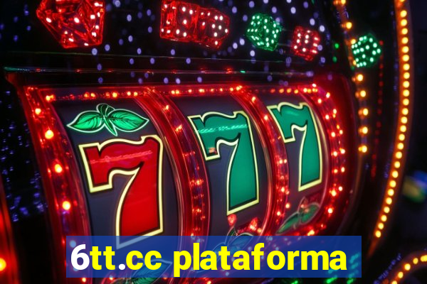 6tt.cc plataforma